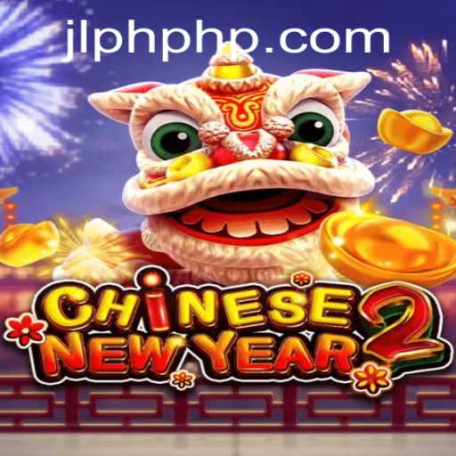 Exploring the Exciting World of CHINESENEWYEAR2: A Deep Dive into JLPH